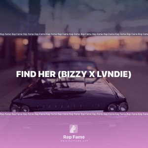 Find Her (bizzy x lvndie)
