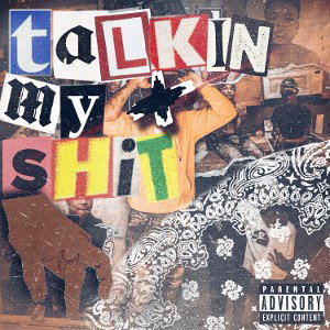 Talkin’ My Shit