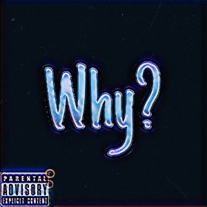 Why?