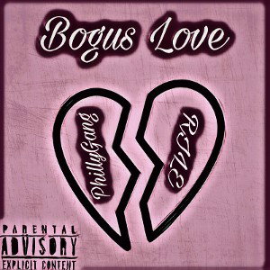 Bogus Love FT. PhillyGang