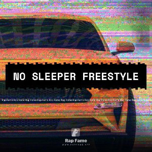 No Sleeper Freestyle