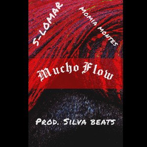 S-LOMAR👑👑MUCHO FLOW