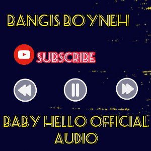 Bangis_Boy_Baby_Hello_2022