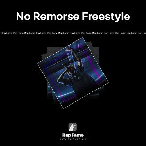 No Remorse Freestyle