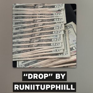 Drop - RuNiitUpPHiiLL 