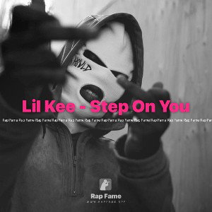 Lil Kee - Step On You