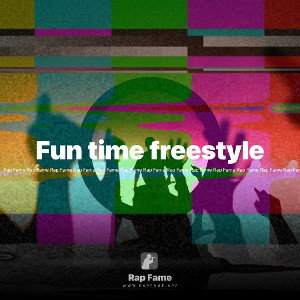 Fun time freestyle