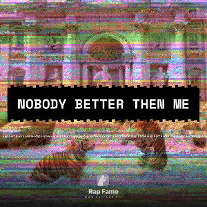 Nobody Better Then Me FREESTYLE🫡