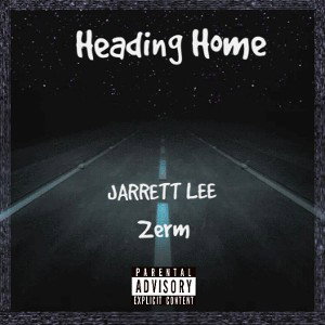 Heading Home  (Ft.  Jarrett Lee) 