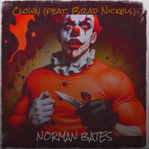 CLOWN  (Feat. Brad Nickels)