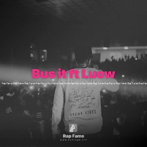 Bus it ft Luow