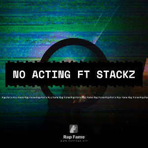 No acting Ft Stackz