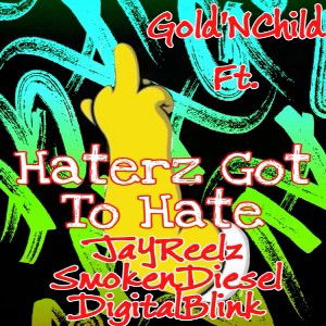 Haterz Got To Hate