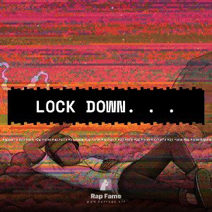 LOCK down. . . 