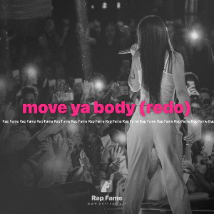 move ya body (redo)