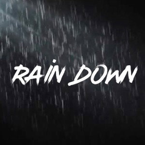 RAIN DOWN