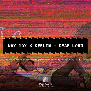 Nay Nay x Keelin - Dear Lord
