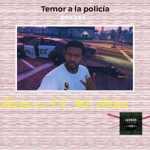 Temor a la policía Ft. mc obrien 
