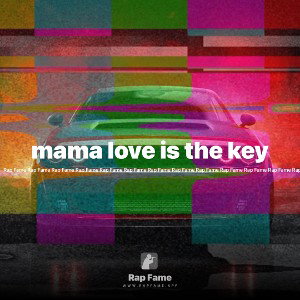 mama love is the key 