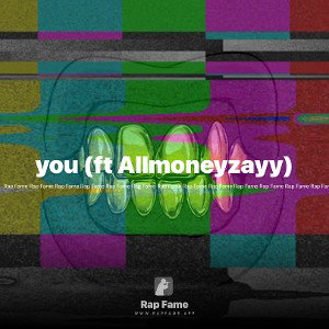 you (ft Allmoneyzayy)