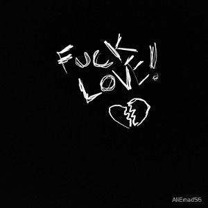 fuck love 