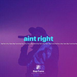 aint right