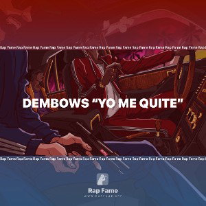   Dembows “Yo me Quite”