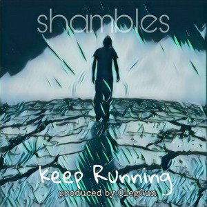 Shambles - keep runnin