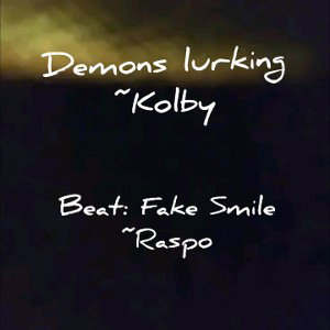 demons lurking~Kolby 