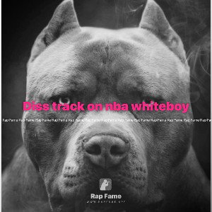 Diss track on nba whiteboy