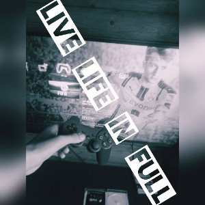 Live life in full 