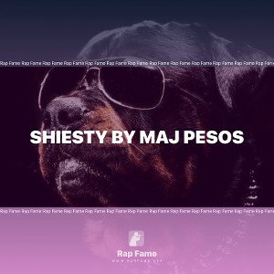 Shiesty By Maj Pesos