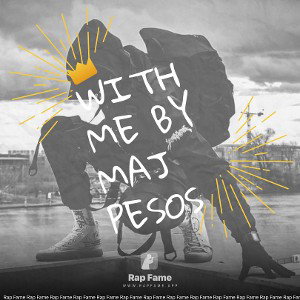 With Me By Maj Pesos
