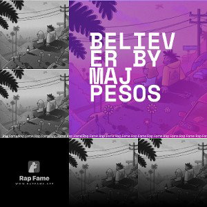 Believer By Maj Pesos 