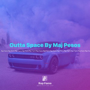 Outta Space By Maj Pesos 
