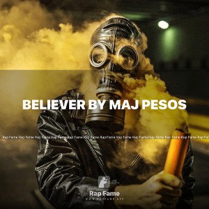 Believer By Maj Pesos 