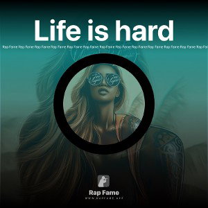 Life is hard 