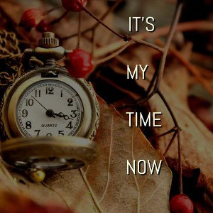 It's My Time 