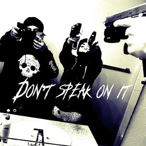 DONT SPEAK ON IT FT SENTRAIL KHAOS