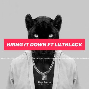 Bring it down ft liltblack