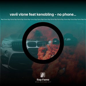 vavii vlone feat kenobling - no phone call 
