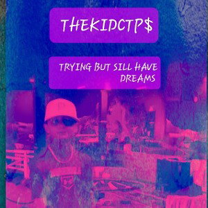 Trying But Sill Have Dreams 
