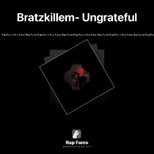 Bratzkillem- Ungrateful 