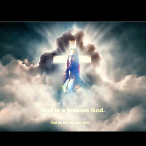 God is a jealous God. God do not like our sins