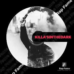 KILLA’S IN THE DARK