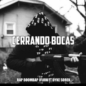 cerrando bocas J.flow❌ Dyke Sorek