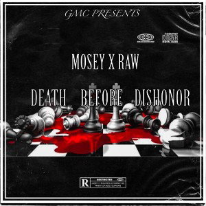 Mosey J - death before dishonored ft RAW
