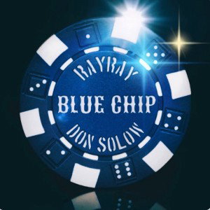 BlueChip (Feat. RayRay)
