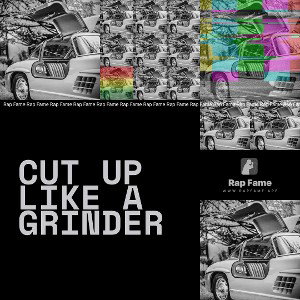 Cut up like a Grinder 