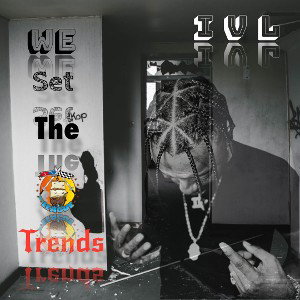 IVL- We Set The Trends
